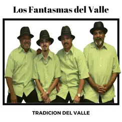 Tradicion Del Valle by Los Fantasmas Del Valle album reviews, ratings, credits