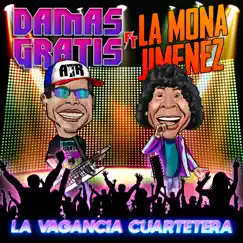 La Vagancia Cuartetera (feat. La Mona Jimenez) - Single by Damas Gratis album reviews, ratings, credits