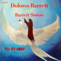 I'll Fly Away (feat. The Barrett Sisters) Song Lyrics