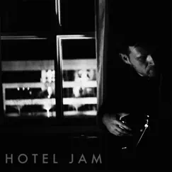 Hotel Jam - Single by Patrick Baker album reviews, ratings, credits