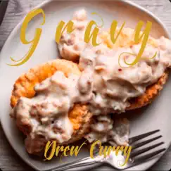 Gravy - Single by Drew Curry album reviews, ratings, credits