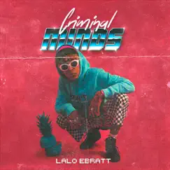 Criminal Minds - Single by Lalo Ebratt & Trapical album reviews, ratings, credits
