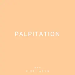 Palpitation - Single by Vibe Jadon album reviews, ratings, credits