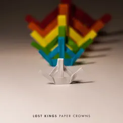 Paper Crowns (Deluxe) - EP by Lost Kings album reviews, ratings, credits