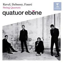 Debussy, Fauré & Ravel: String Quartets by Quatuor Ébène album reviews, ratings, credits