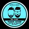 Piano Lover (Mattei & Omich Re-Edit) - EP album lyrics, reviews, download