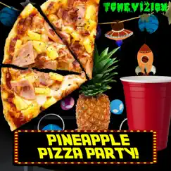 Pineapple Pizza Party Song Lyrics