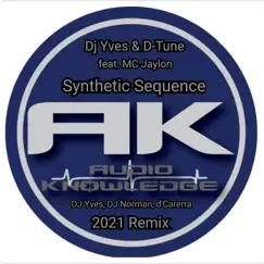 Synthetic Sequence (feat. D-Tune, DJ Norman & d'Carrera) [2021 remix] Song Lyrics