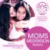 Moms Meditation Bundle: Guided Meditations for Mothers album lyrics, reviews, download