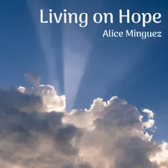 Living on Hope - Single by Alice Minguez album reviews, ratings, credits