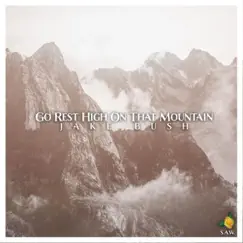 Go Rest High On That Mountain Song Lyrics