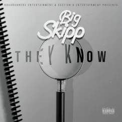 They Know - Single by Big Skipp album reviews, ratings, credits