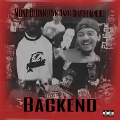 Backend (feat. ChavTheHancho & Mone'Geonni) - Single by GYN Dash album reviews, ratings, credits