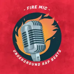 Underground Rap Beats (Fire Mic) by Bass Block, Instrumental Hip Hop Beats Gang & Instrumental Rap Hip Hop album reviews, ratings, credits