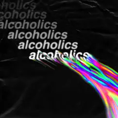 Alcoholics - Single by 49th & Main & KhakiKid album reviews, ratings, credits