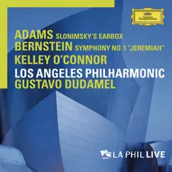 Adams: Slonimsky's Earbox / Bernstein: Symphony No. 1 
