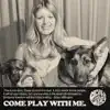 Come Play With Me - Single album lyrics, reviews, download