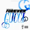 Forever Gucci album lyrics, reviews, download
