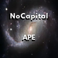 Ape - Single by NoCapital album reviews, ratings, credits