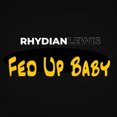 Fed up Baby - Single by Rhydian Lewis album reviews, ratings, credits