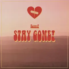 Stay Gone! Song Lyrics