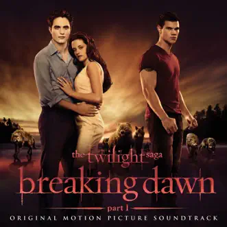 The Twilight Saga: Breaking Dawn, Pt. 1 (Original Motion Picture Soundtrack) [Deluxe Version] by Various Artists album download