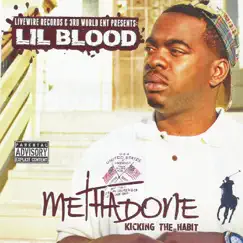 Methadone Kicking The Habit by Lil Blood album reviews, ratings, credits