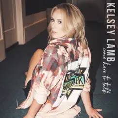 Come Here to Talk - Single by Kelsey Lamb album reviews, ratings, credits
