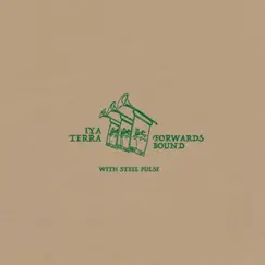 Forwards Bound (feat. Steel Pulse) - Single by Iya Terra album reviews, ratings, credits