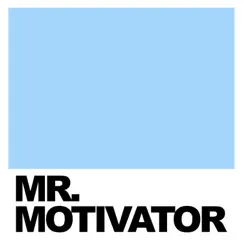 Mr. Motivator Song Lyrics