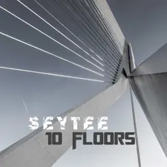 10 Floors - Single by Seytee album reviews, ratings, credits