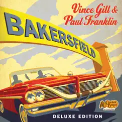 Bakersfield (Deluxe Edition) by Vince Gill & Paul Franklin album reviews, ratings, credits