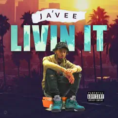 Livin It - Single by Javee album reviews, ratings, credits