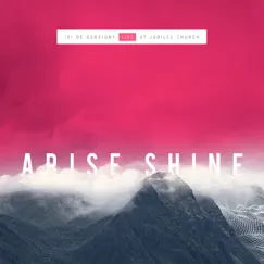 Arise Shine (Live) Song Lyrics