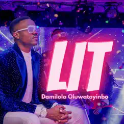 Lit - Single by Damilola Oluwatoyinbo album reviews, ratings, credits