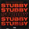 Stubby (feat. AzChike & KINGMOSTWANTED) - Single album lyrics, reviews, download