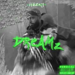 Dreamz - Single by Hazey the First album reviews, ratings, credits