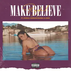 Make Believe (feat. Kiddo, Adrian Swish & Gmc) - Single by Rydah album reviews, ratings, credits