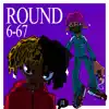 ROUND 6-67 (feat. Shaodree) - Single album lyrics, reviews, download