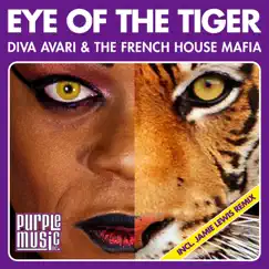 Eye of the Tiger - Single by Diva Avari & The French House Mafia album reviews, ratings, credits