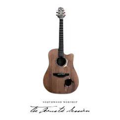 The Acoustic Session - Single by Northwood Worship album reviews, ratings, credits