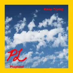 Keep Trying - EP by Playland album reviews, ratings, credits