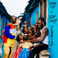 Question (feat. Don Jazzy) - Single by Burna Boy album reviews, ratings, credits