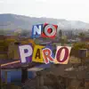 NO PARO - Single album lyrics, reviews, download