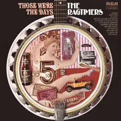Those Were The Days by The Ragtimers album reviews, ratings, credits