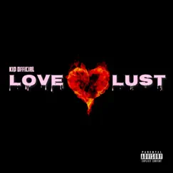 Love or Lust - Single by Kid Official album reviews, ratings, credits