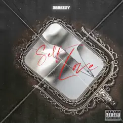 Self Love - Single by 3Breezy album reviews, ratings, credits