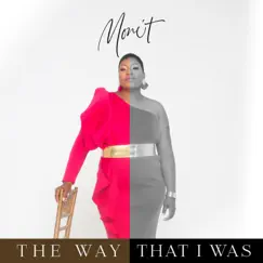 The Way That I Was - Single by Monét album reviews, ratings, credits