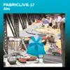 FABRICLIVE 17: Aim (DJ Mix) album lyrics, reviews, download