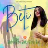 Beti (Ghar Ki Ronak) - Single album lyrics, reviews, download